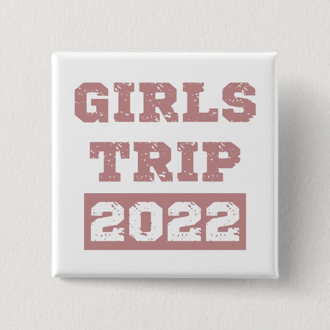 Girls Trip 2022 Girls Weekend Getaway Vacation 2 Inch Square Button (Front)