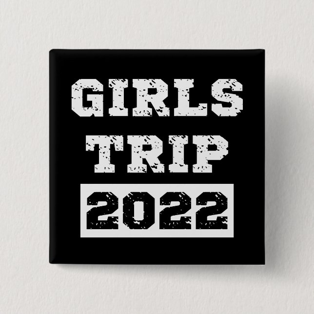 Girls Trip 2022 Girls Weekend Getaway Vacation 2 Inch Square Button (Front)