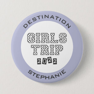 Girls Trip 2022 Girls Weekend Vacation Custom 3 Inch Round Button