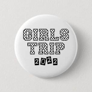 Girls Trip 2022 Girls Weekend Vacation Getaway 2 Inch Round Button