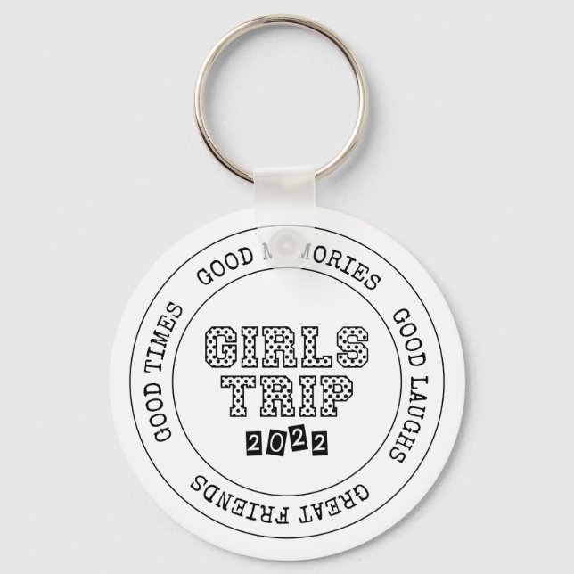 Girls Trip 2022 Girls Weekend Vacation Getaway Keychain (Front)