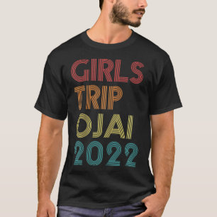 Girls Trip 2022 Ojai California Vacation Matching  T-Shirt
