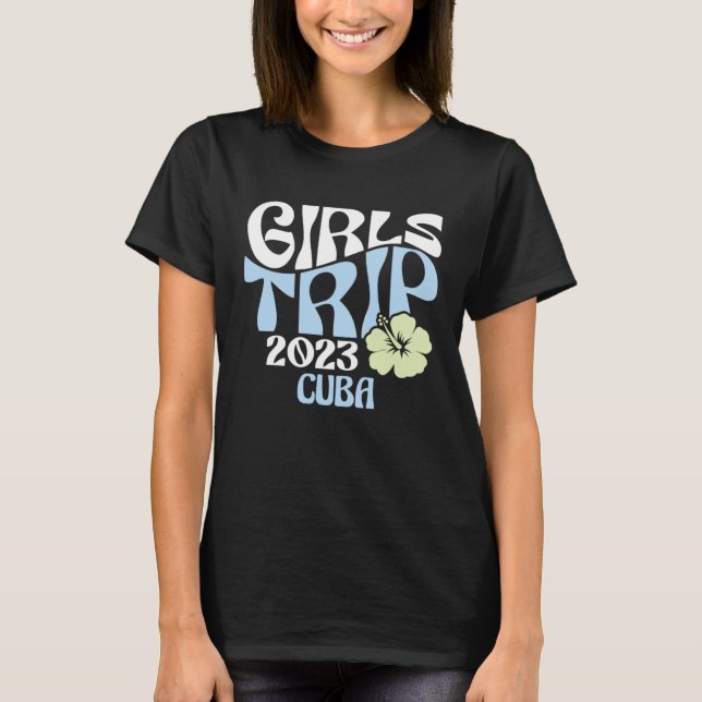 Girls Trip 2023 Cuba Beach Destination Retro Groov T-Shirt (Front)