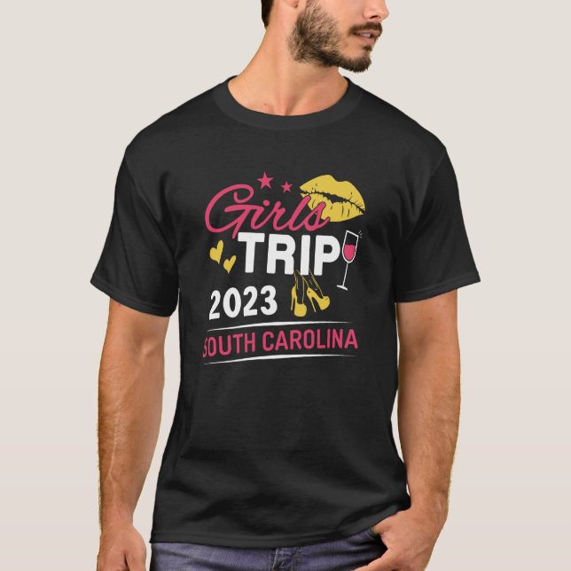 Girls Trip 2023 South Carolina Weekend Travel Grou T-Shirt (Front)