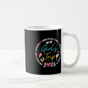 Girl's Trip 2025 Memories Girls Friends Trip Vacat Coffee Mug