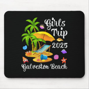 Girls Trip 2025 Summer Vacation Texas Galveston Be Mouse Pad