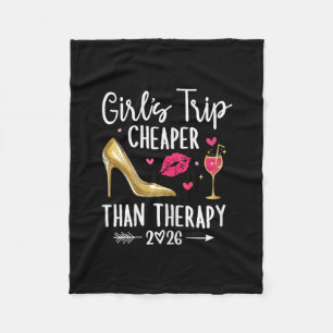 Girls Trip 2026 Cheaper Than A Therapy Girls Party Fleece Blanket
