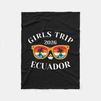 Girls Trip 2026 Ecuador Cruise Vacation Travel  Fleece Blanket
