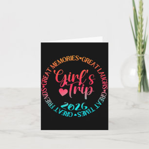 Girls Trip 2026 Great Friends Laughs Memories Card