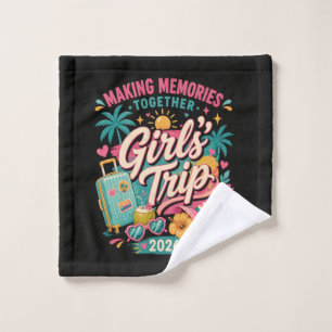 Girls Trip 2026 Making Memories Together Wash Cloth
