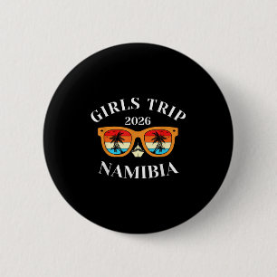 Girls Trip 2026 Namibia Spring Break 2026 Cruise V 2 Inch Round Button