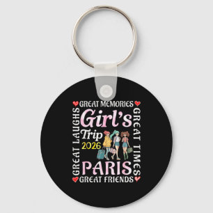 Girls Trip 2026 Paris Great Friends Vacation Trave Keychain
