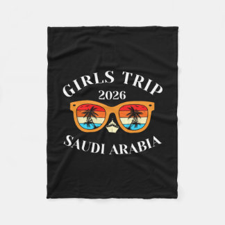 Girls Trip 2026 Saudi Arabia Spring Break 2026 Cru Fleece Blanket
