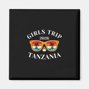 Girls Trip 2026 Tanzania Spring Break 2026 Cruise  Magnet