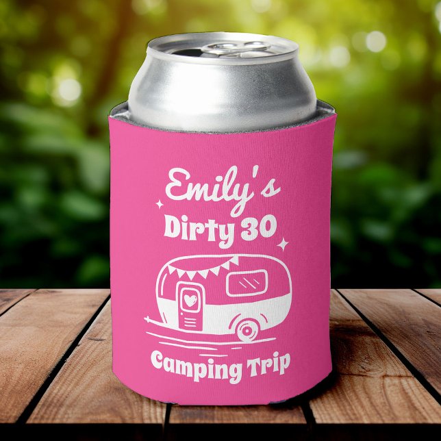 Girl's Trip Bachelorette Birthday Party Camping Can Cooler (pink can cooler with the text "Dirty 30 Camping Trip," ideal for celebrating a birthday in nature)