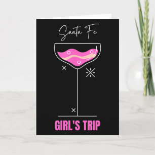 Girls Trip Beach Drink Santa Fe New Mexico  Card