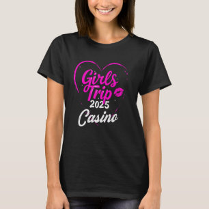 Girls Trip Casino 2025 Shirt Vacation Weekend Birt