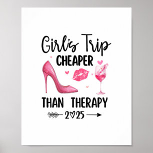 Girls Trip Cheaper Than A Therapy 2025 Girls Weeke Poster