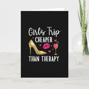 Girls Trip Cheaper Than A Therapy 2026 Girls Party Card