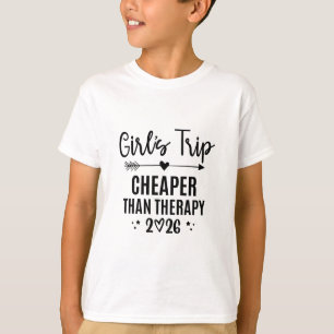 Girls Trip Cheaper Than A Therapy 2026 Girls Weeke T-Shirt