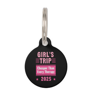 Girls Trip Cheaper Than A Therapy Fun-Filled trip Pet Tag