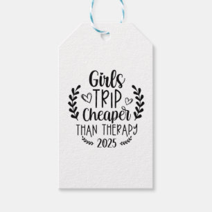 Girls Trip Cheaper Than Therapy 2025 Gift Tags