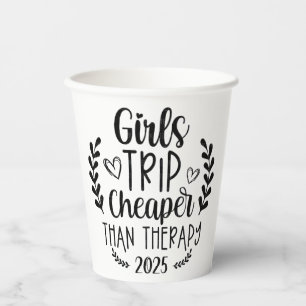 Girls Trip Cheaper Than Therapy 2025 Paper Cups