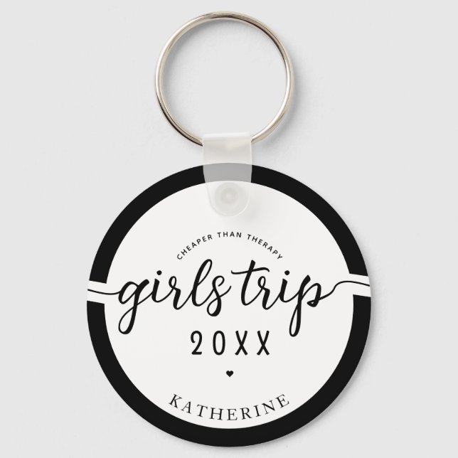 Girls Trip Cheaper Than Therapy Custom Girls Vacay Keychain (Front)
