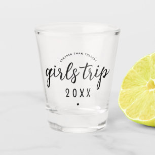 Girls Trip Cheaper Than Therapy Custom Girls Vacay Shot Glass