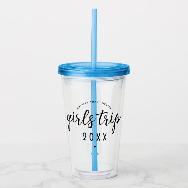 Girls Trip Cheaper Than Therapy Custom Vacation Acrylic Tumbler (Front)