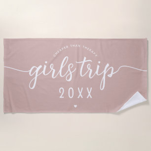 Girls Trip Cheaper Than Therapy Custom Vacation Beach Towel