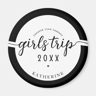 Girls Trip Cheaper Than Therapy Custom Vacation Magnet