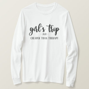 Girl's Trip Cheaper than Therapy Funny T-Shirt