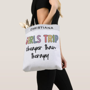 Girls Trip Cheaper Than Therapy Girls weekend Tote Bag