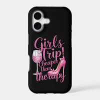 Girls Trip Cheaper Than Therapy Weekend Wine Party