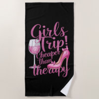 Girls Trip Cheaper Than Therapy Weekend Wine Party