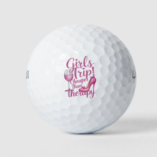 Girls Trip Cheaper Than Therapy Weekend Wine Party Golf Balls (Front)