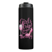 Girls Trip Cheaper Than Therapy Weekend Wine Party