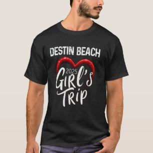 Girls Trip Destin Beach 2025 Womens Weekend Birthd T-Shirt