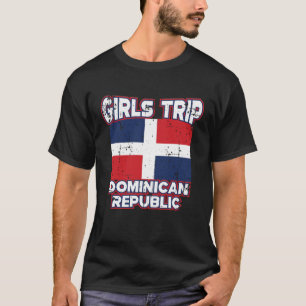 Girls Trip Dominican Republic Flag Squad Goals Pun T-Shirt