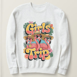 Girls Trip flamingo summer design  Sweatshirt