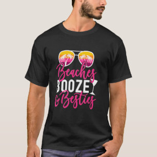 Girls Trip Girls Weekend Friends Beaches Booze & B T-Shirt