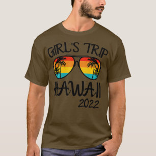 Girls Trip Hawaii 2022 Sunglasses Summer Vacation  T-Shirt