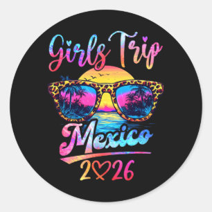 Girls Trip Mexico 2026 Matching Summer Vacation Classic Round Sticker
