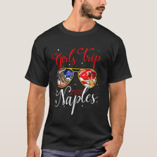 Girls Trip Naples 2025 Shirts Womens Weekend Birth