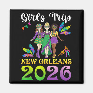 Girls Trip New Orleans 2026 Mardi Gras Day Squad T Magnet
