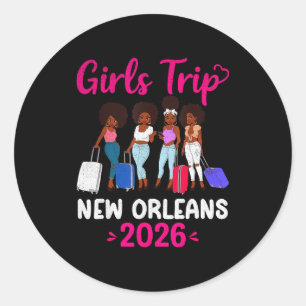 Girls Trip New Orleans 2026 Squad Matching Outfit Classic Round Sticker