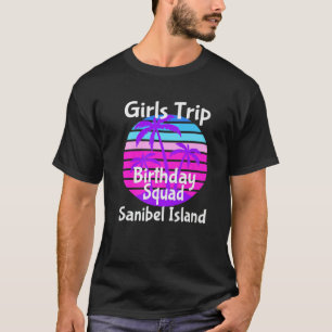 Girls Trip Sanibel Island Birthday Girl Squad Goal T-Shirt