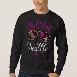 Girls Trip Seattle For Women Weekend Birthday Part Sweatshirt