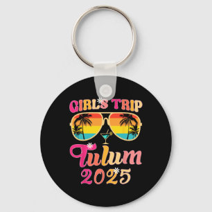 Girls Trip Tulum 2025 Beach Weekend Summer Vacatio Keychain